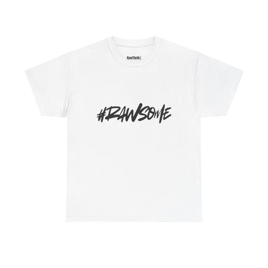 #RAWSOME Tee – Where Confidence Meets Streetwear
